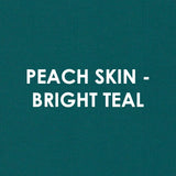 Peach Skin - BRIGHT TEAL