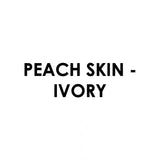 Peach Skin - IVORY