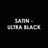 Satin - ULTRA BLACK